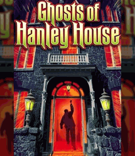 Ghosts of Hanley House