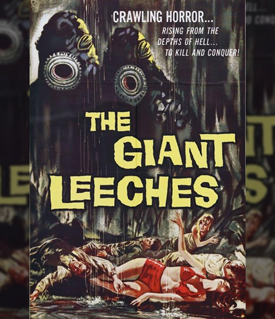 Attack of the Giant Leeches